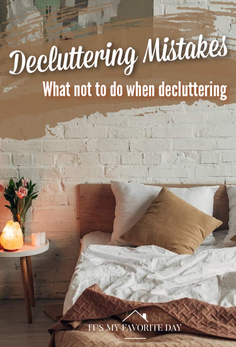 Decluttering Mistakes - What Not To Do When Decluttering - It's My ...